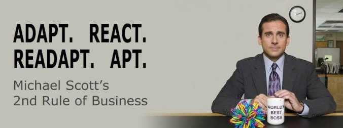 Michael-Scott-Rule-Of-Business-2-Adapt-React-Readapt-Apt